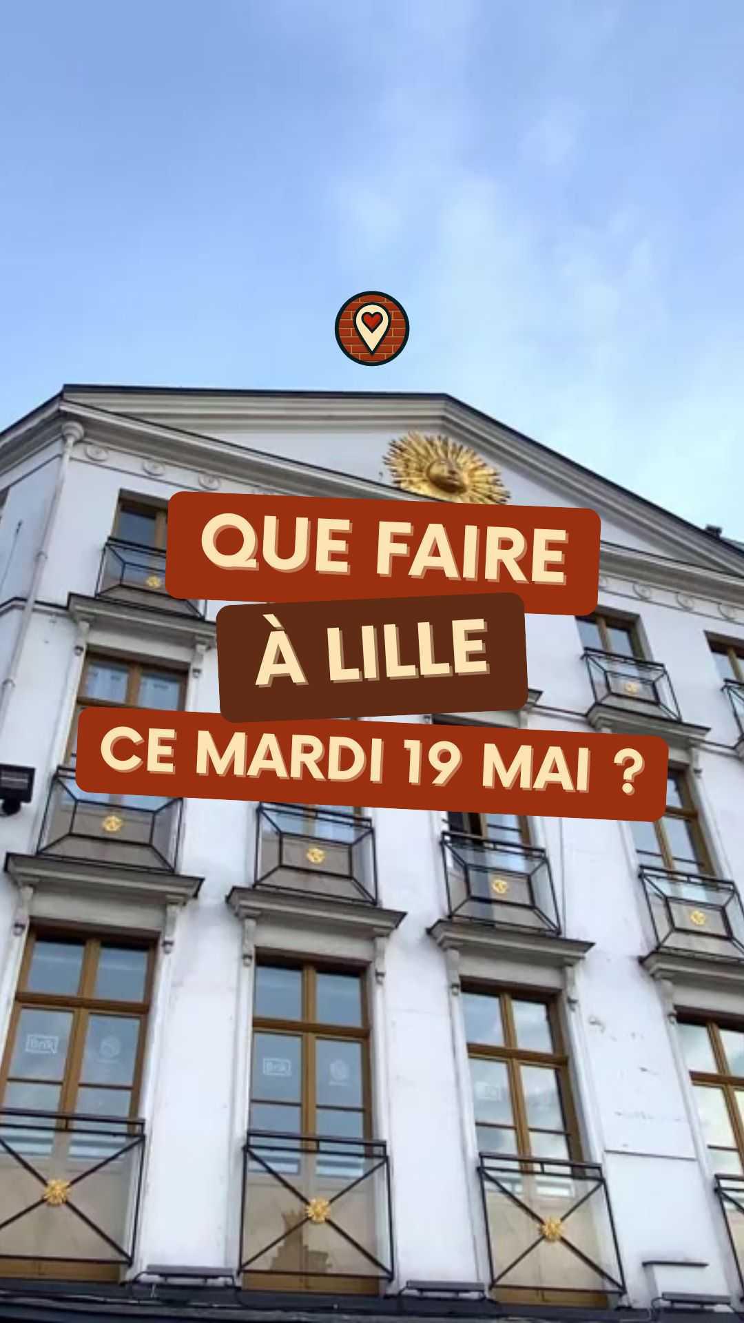 Que faire à Lille ce mardi 19 mai ? Notre sélection 2026