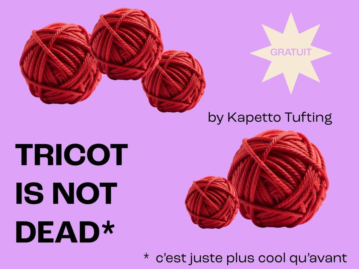 Apéro Tricot is not Dead au Bazaar Saint-So Apéro Tricot is not Dead au Bazaar Saint-So