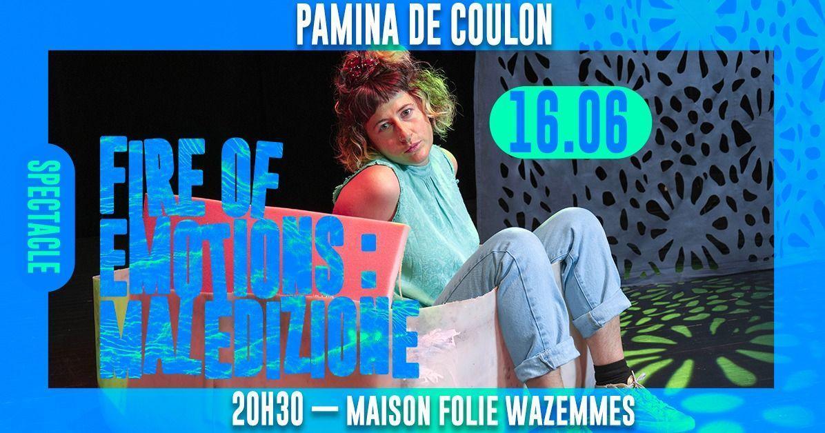 FIRE OF EMOTIONS — Maledizione à la Maison Folie Wazemmes FIRE OF EMOTIONS — Maledizione à la Maison Folie Wazemmes