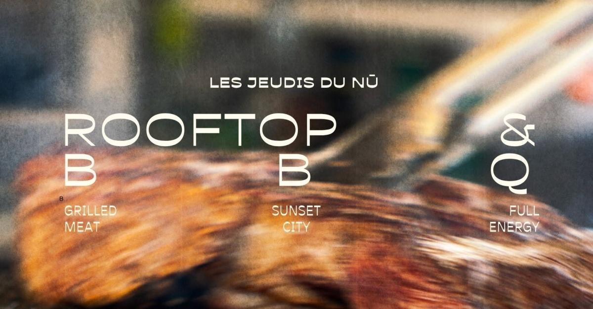 Les Jeudis du NŪ / Rooftop & BBQ au NŪ Lille