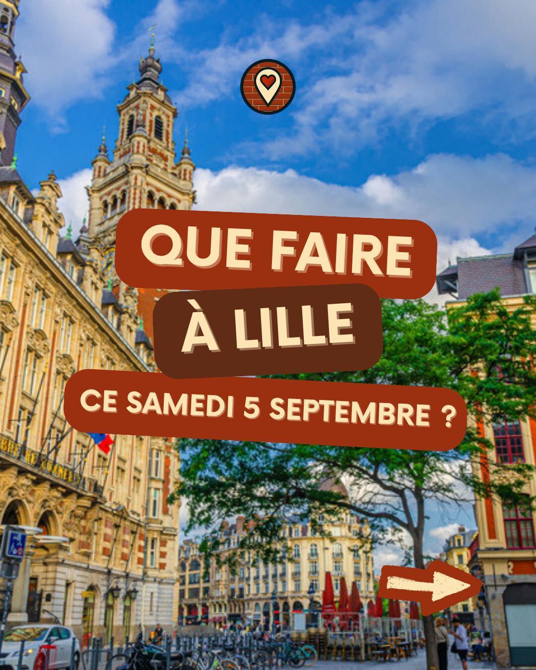 Que faire à Lille le samedi 5 septembre 2026 ? Notre sélection sorties & événements Que faire à Lille le samedi 5 septembre 2026 ? Notre sélection sorties & événements