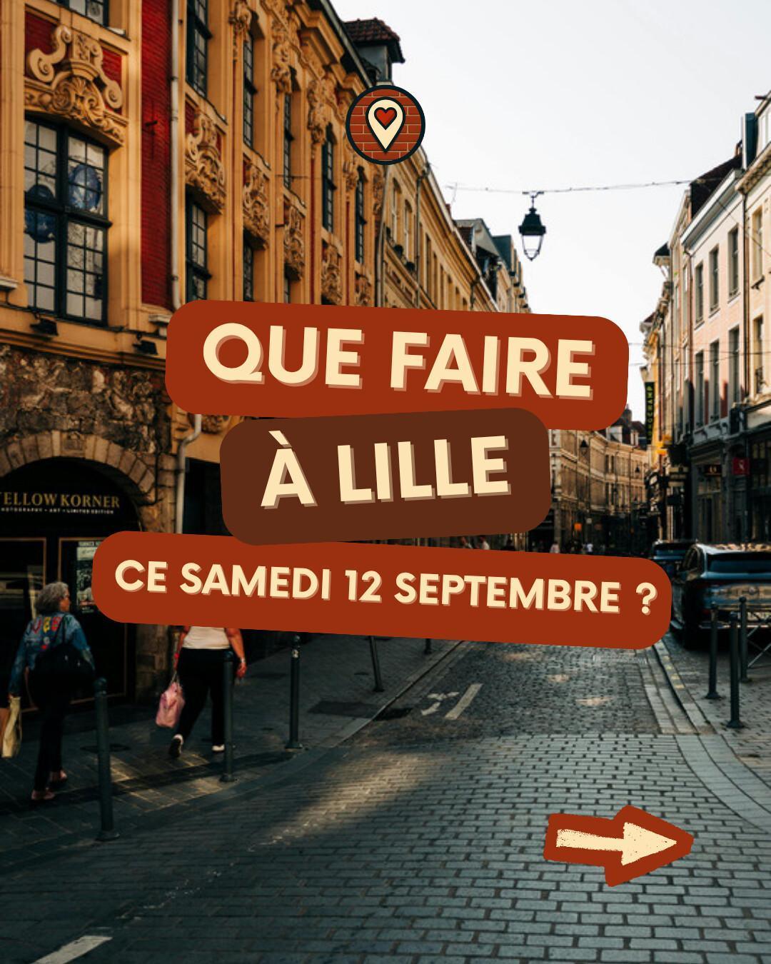 Que faire à Lille le samedi 12 septembre 2026 ? Notre sélection sorties & événements Que faire à Lille le samedi 12 septembre 2026 ? Notre sélection sorties & événements