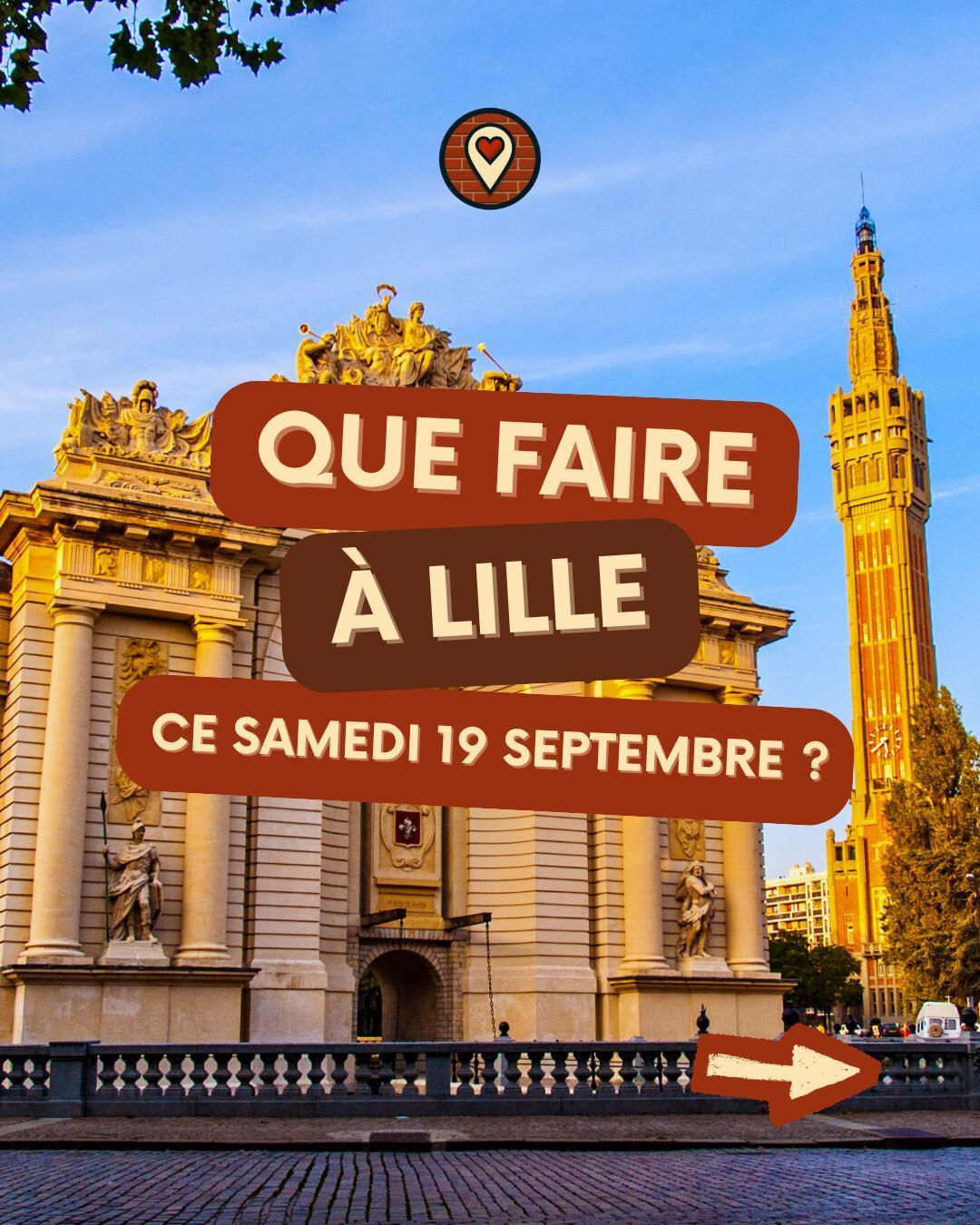 Que faire à Lille le samedi 19 septembre 2026 ? Notre sélection sorties & événements Que faire à Lille le samedi 19 septembre 2026 ? Notre sélection sorties & événements