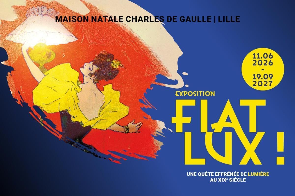 Fiat lux, abolir la nuit au XIXe siècle à la Maison natale Charles de Gaulle Fiat lux, abolir la nuit au XIXe siècle à la Maison natale Charles de Gaulle