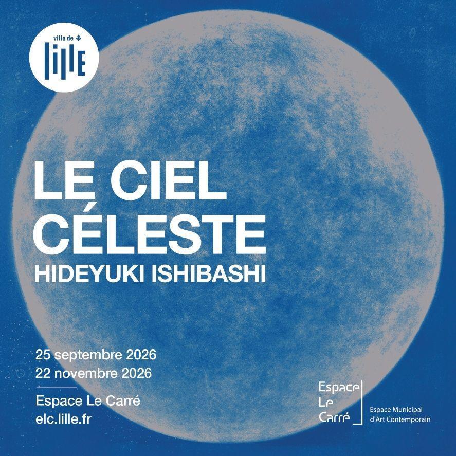 Le Ciel céleste, de Hideyuki Ishibashi, à l'Espace Le Carré Le Ciel céleste, de Hideyuki Ishibashi, à l'Espace Le Carré