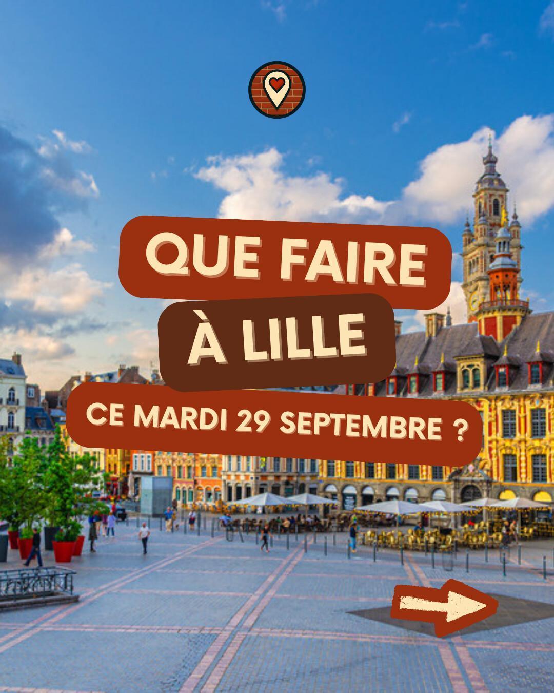 Que faire à Lille le mardi 29 septembre 2026 ? Notre sélection sorties & événements Que faire à Lille le mardi 29 septembre 2026 ? Notre sélection sorties & événements