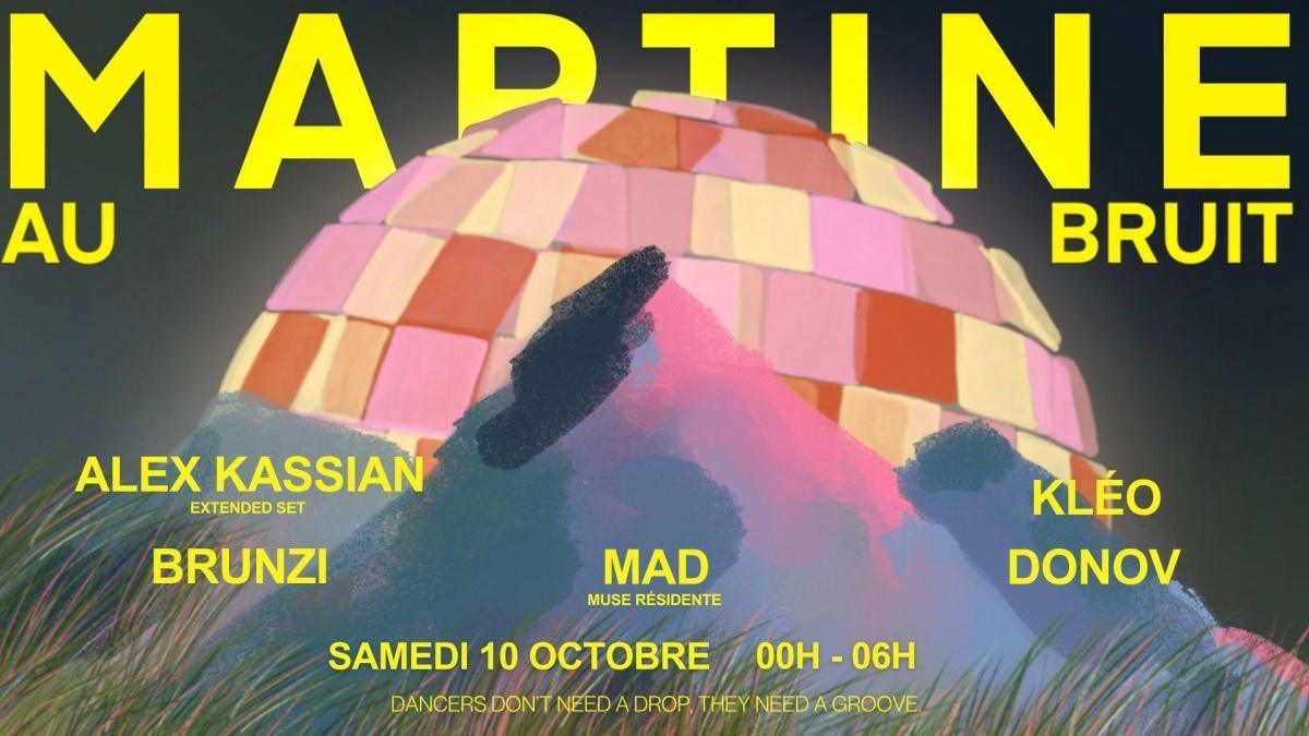Martine au Bruit invite Alex Kassian & Kléo à La Maison Martine au Bruit invite Alex Kassian & Kléo à La Maison