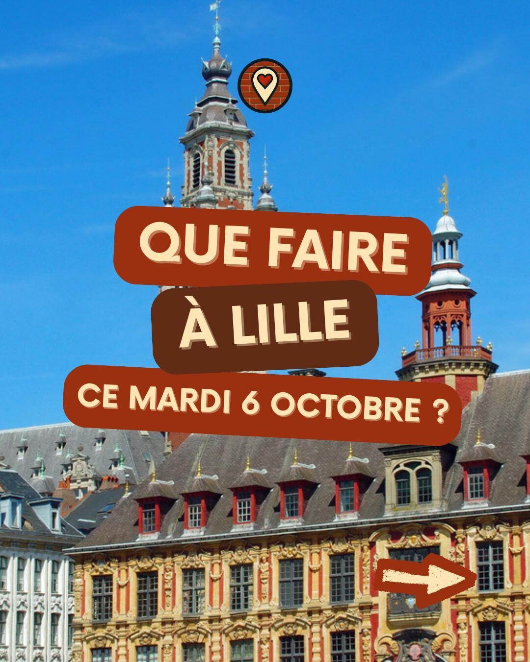 Que faire à Lille le mardi 6 octobre 2026 ? Notre sélection sorties & événements Que faire à Lille le mardi 6 octobre 2026 ? Notre sélection sorties & événements