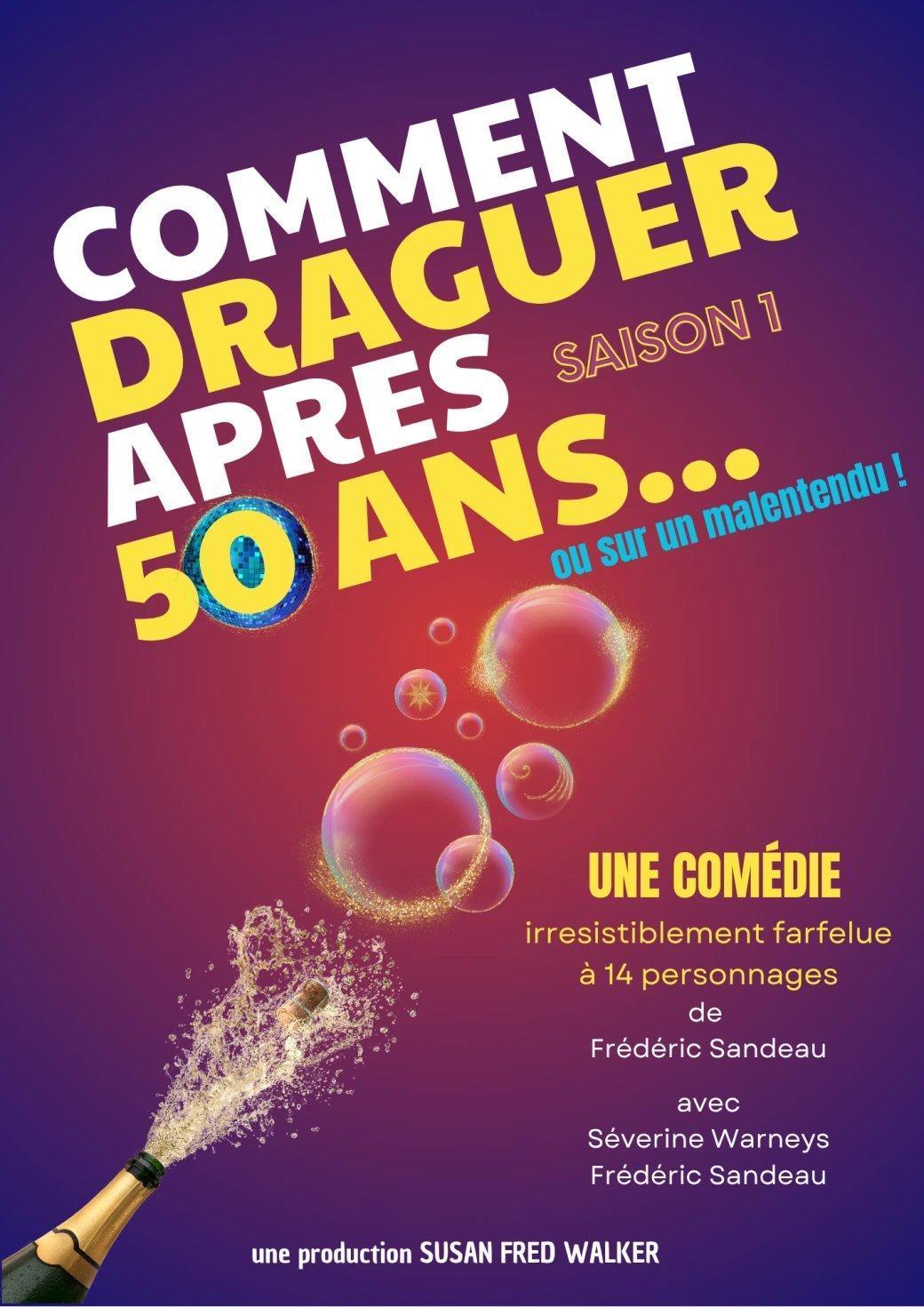 Comment draguer après 50 ans à la Comédie de Lille Comment draguer après 50 ans à la Comédie de Lille