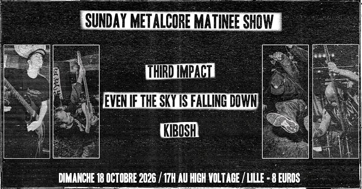 Sunday Metalcore Matinee Show au High Voltage Sunday Metalcore Matinee Show au High Voltage