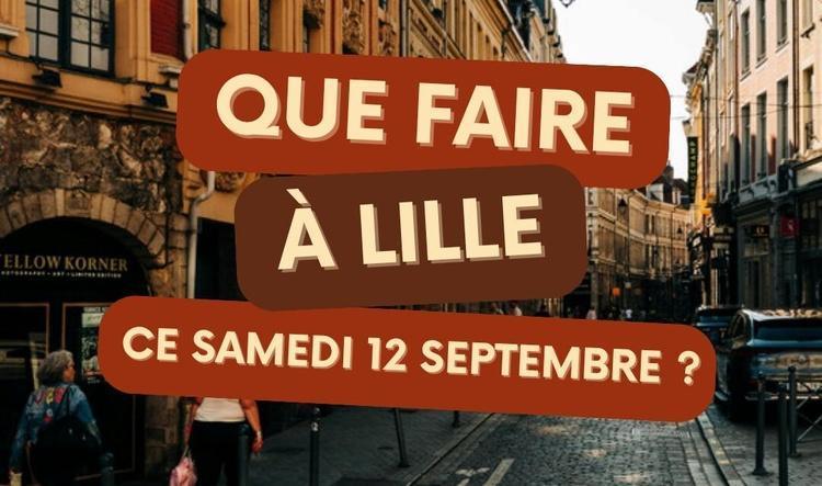 Que faire à Lille le samedi 12 septembre 2026 ? Notre sélection sorties & événements