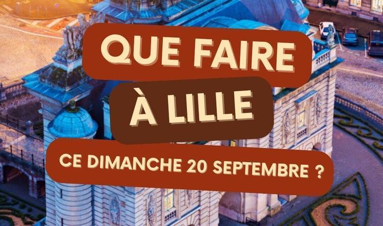 Que faire à Lille le dimanche 20 septembre 2026 ? Notre sélection sorties & événements