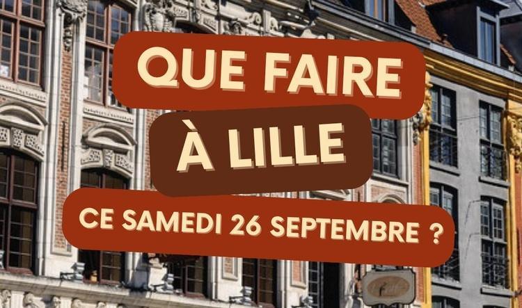 Que faire à Lille le samedi 26 septembre 2026 ? Notre sélection sorties & événements