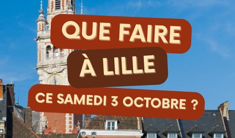 Que faire à Lille le samedi 3 octobre 2026 ? Notre sélection sorties & événements