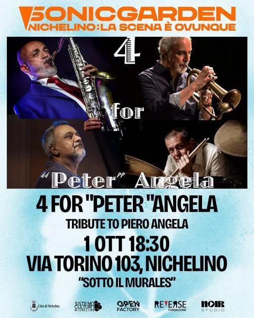 4 For "Peter" Angela - a Jazz Tribute (inizio ore 18.30) 4 For "Peter" Angela - a Jazz Tribute (inizio ore 18.30)