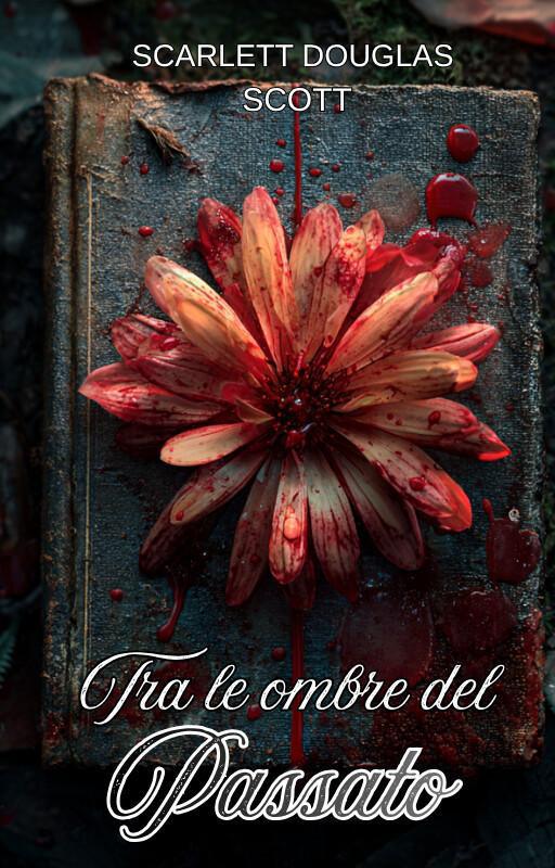 TRA LE OMBRE DEL PASSATO