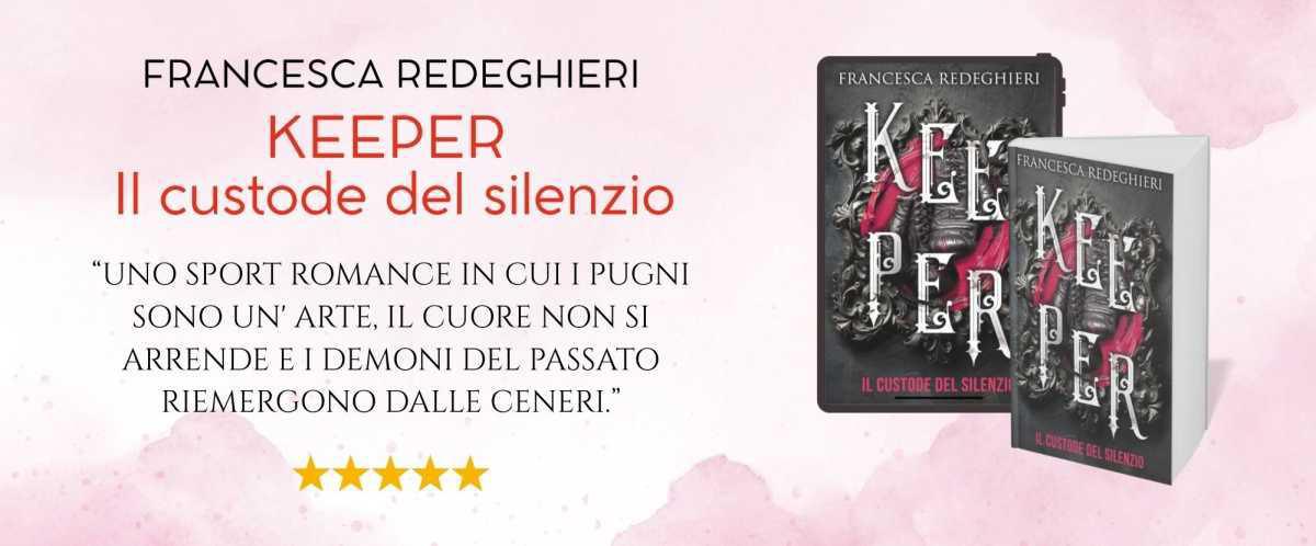 KEEPER Il Custode del Silenzio di Francesca Redeghieri