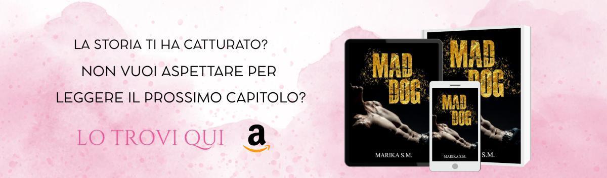 <center><strong>MAD DOG</strong></center> <center>Capitolo 9 di 34</center>
