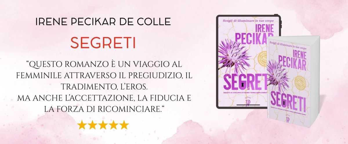SEGRETI di Irene Pecikar De Colle