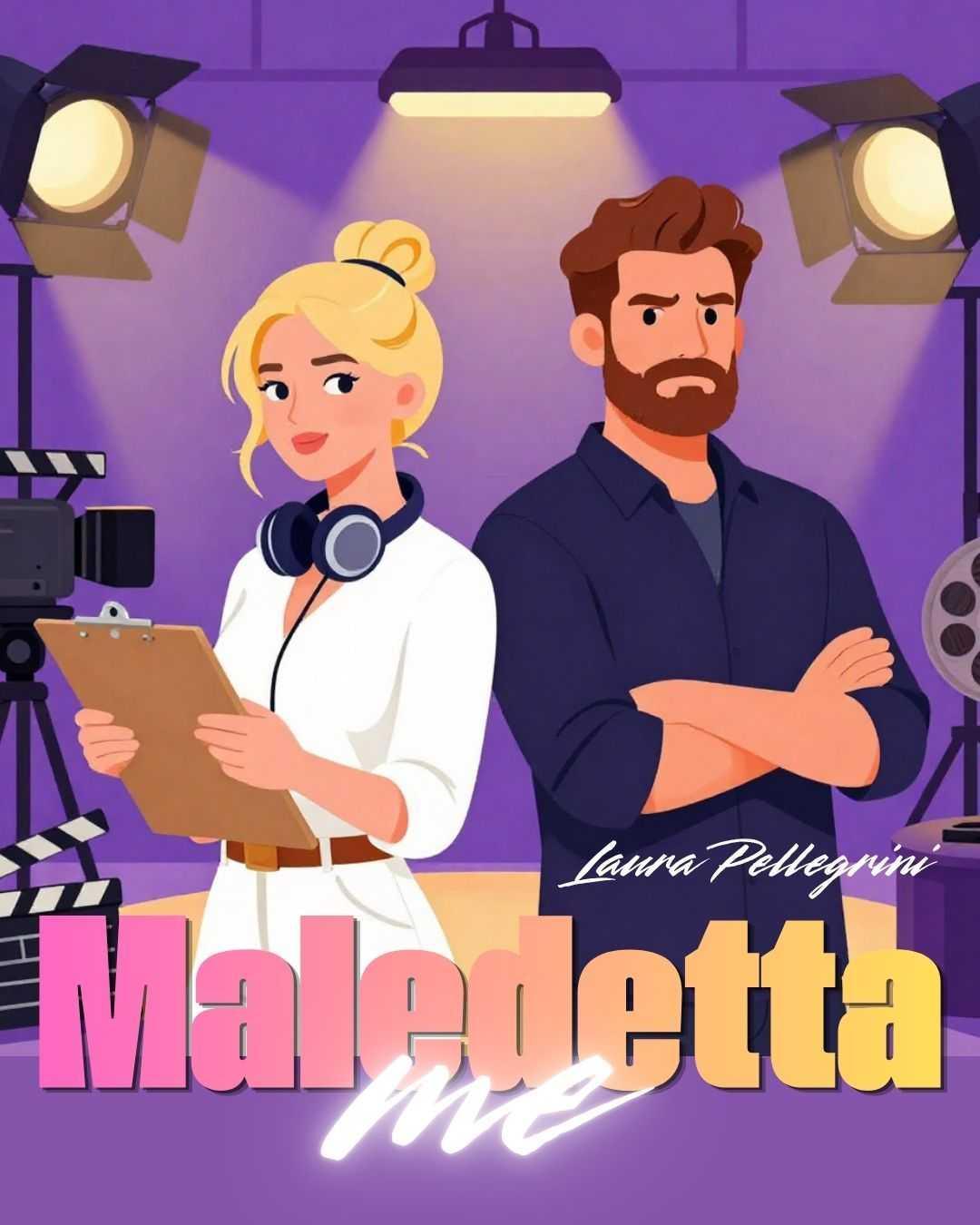 MALEDETTA ME MALEDETTA ME