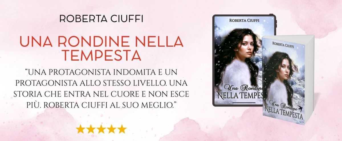 UNA RONDINE NELLA TEMPESTA di Roberta Ciuffi