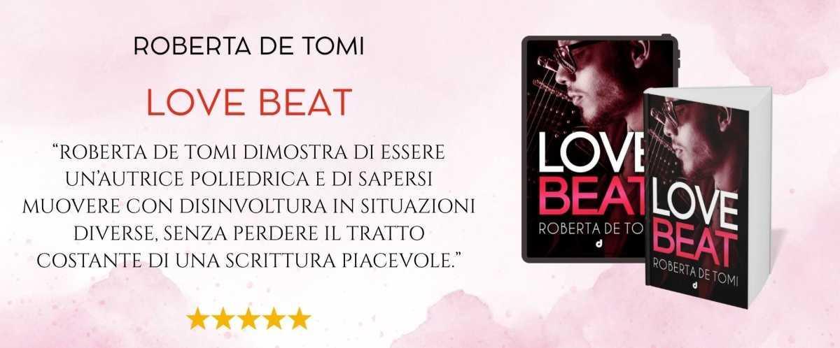 LOVE BEAT di Roberta De Tomi