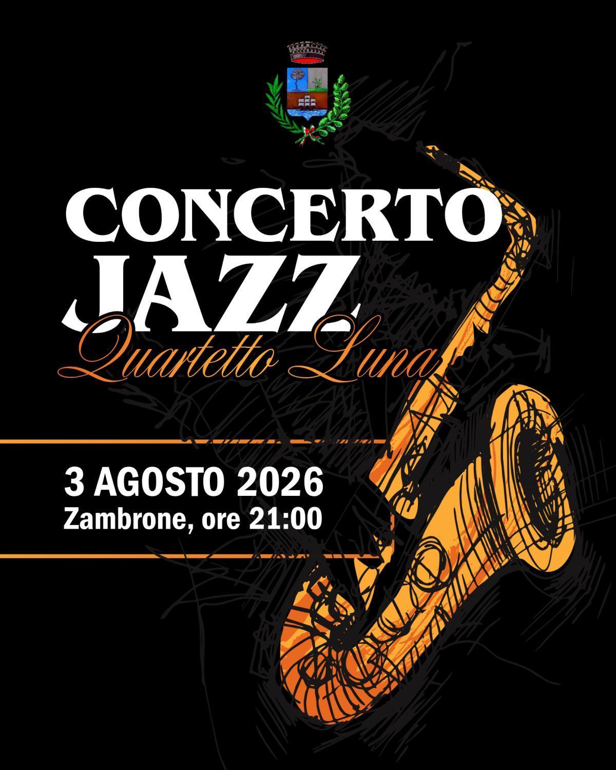 Concerto Jazz - Quartetto Luna (inizio ore 21:00) Concerto Jazz - Quartetto Luna (inizio ore 21:00)