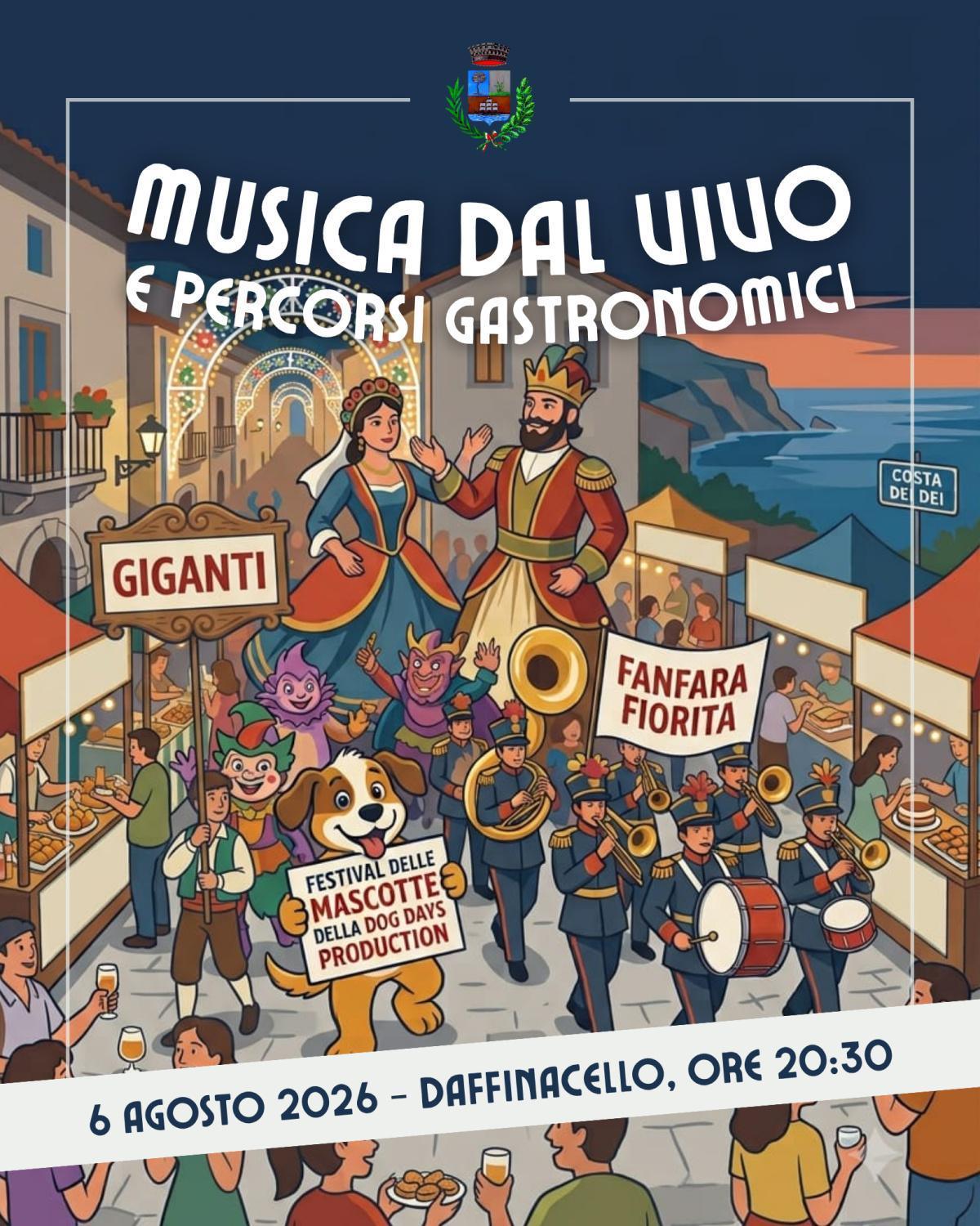 Musica dal vivo e percorsi gastronomici - Fanfara Fiorita e Giganti - Festival delle Mascotte della Dog Days Production (inizio ore 20:30) Musica dal vivo e percorsi gastronomici - Fanfara Fiorita e Giganti - Festival delle Mascotte della Dog Days Production (inizio ore 20:30)