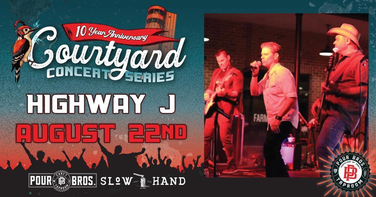 Pour Bros Courtyard Concert Series - Highway J