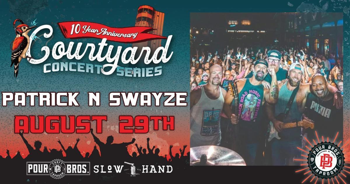 Pour Bros Courtyard Concert Series - Patrick N Swayze
