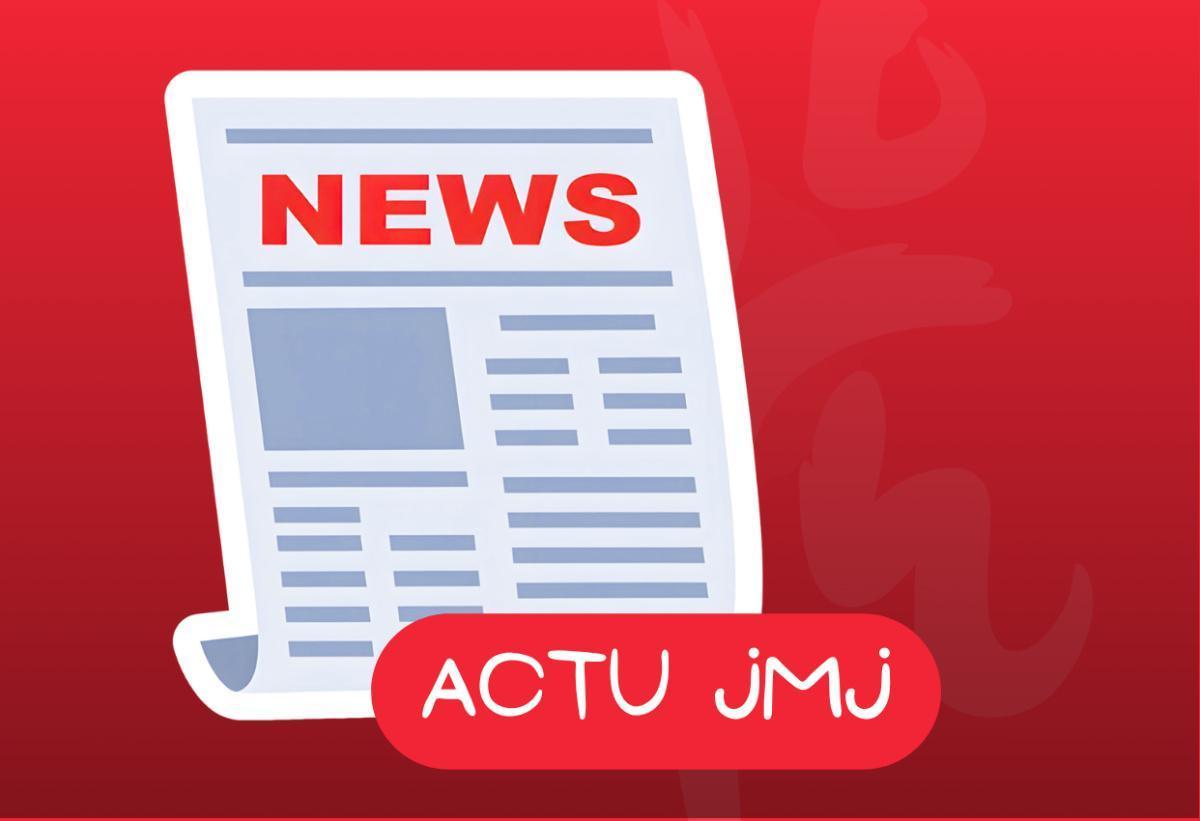 #1 Les actus JMJ - une organisation nationale