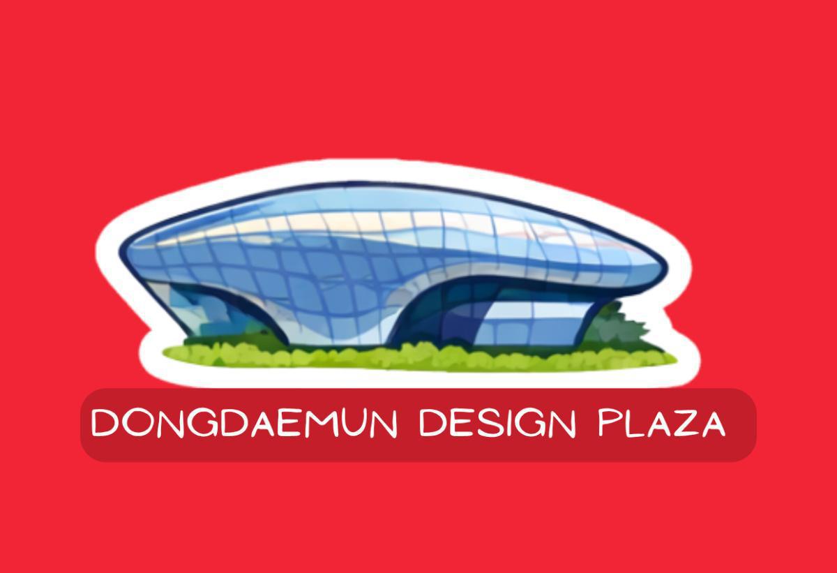 Dongdaemun Design Plaza Dongdaemun Design Plaza