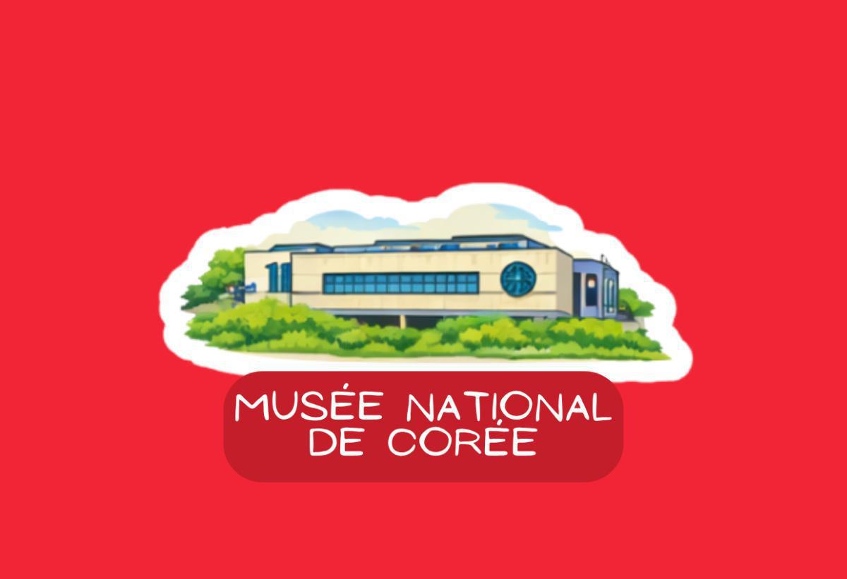 Musée national de Corée Musée national de Corée