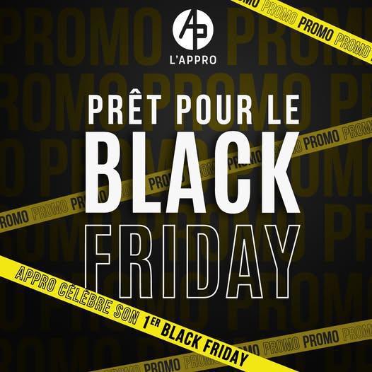 L'Appro célèbre son 1er 𝗕𝗟𝗔𝗖𝗞 𝗙𝗥𝗜𝗗𝗔𝗬 dans ses 2 magasins ! 💥 