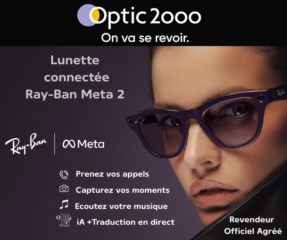 👓 Découvrez les Ray-Ban META Gen 2 chez OPTIC 2000😎