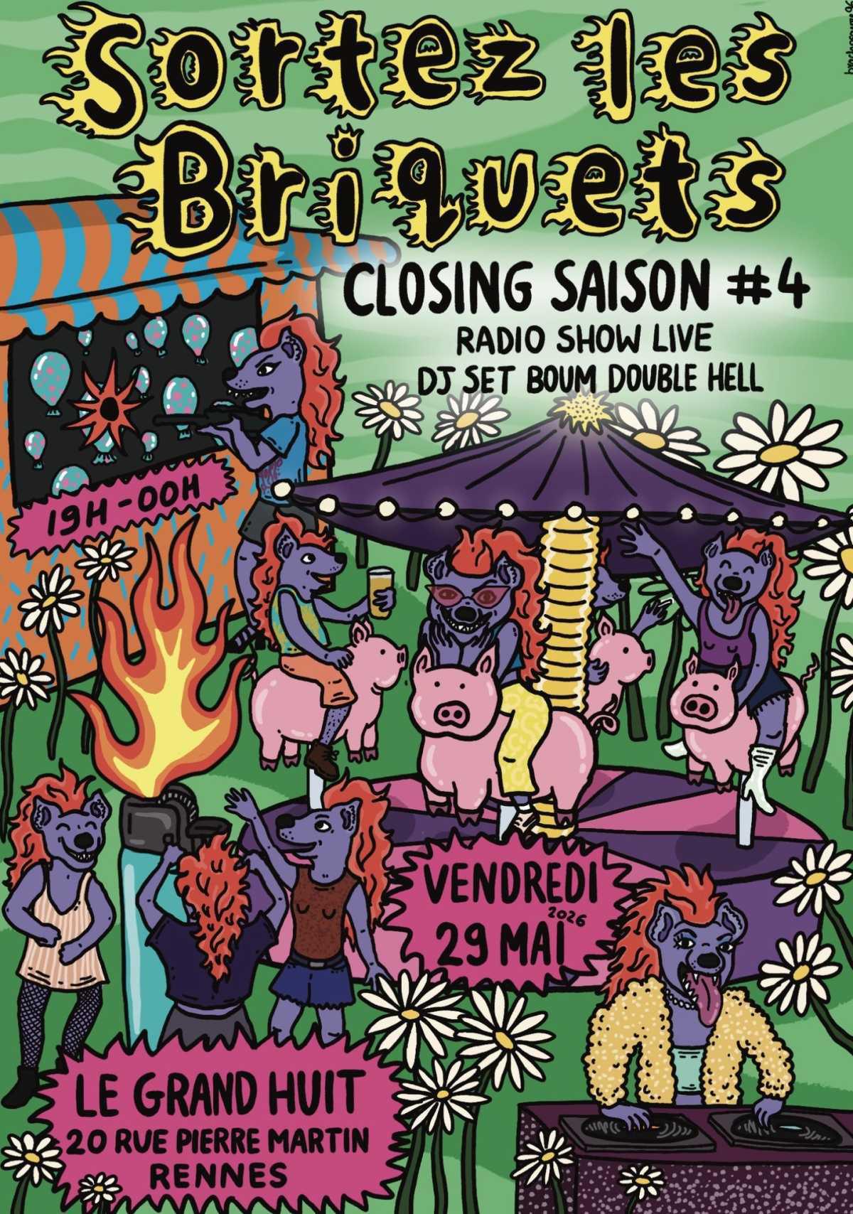 SORTEZ LES BRIQUETS Closing Saison au Grand Huit