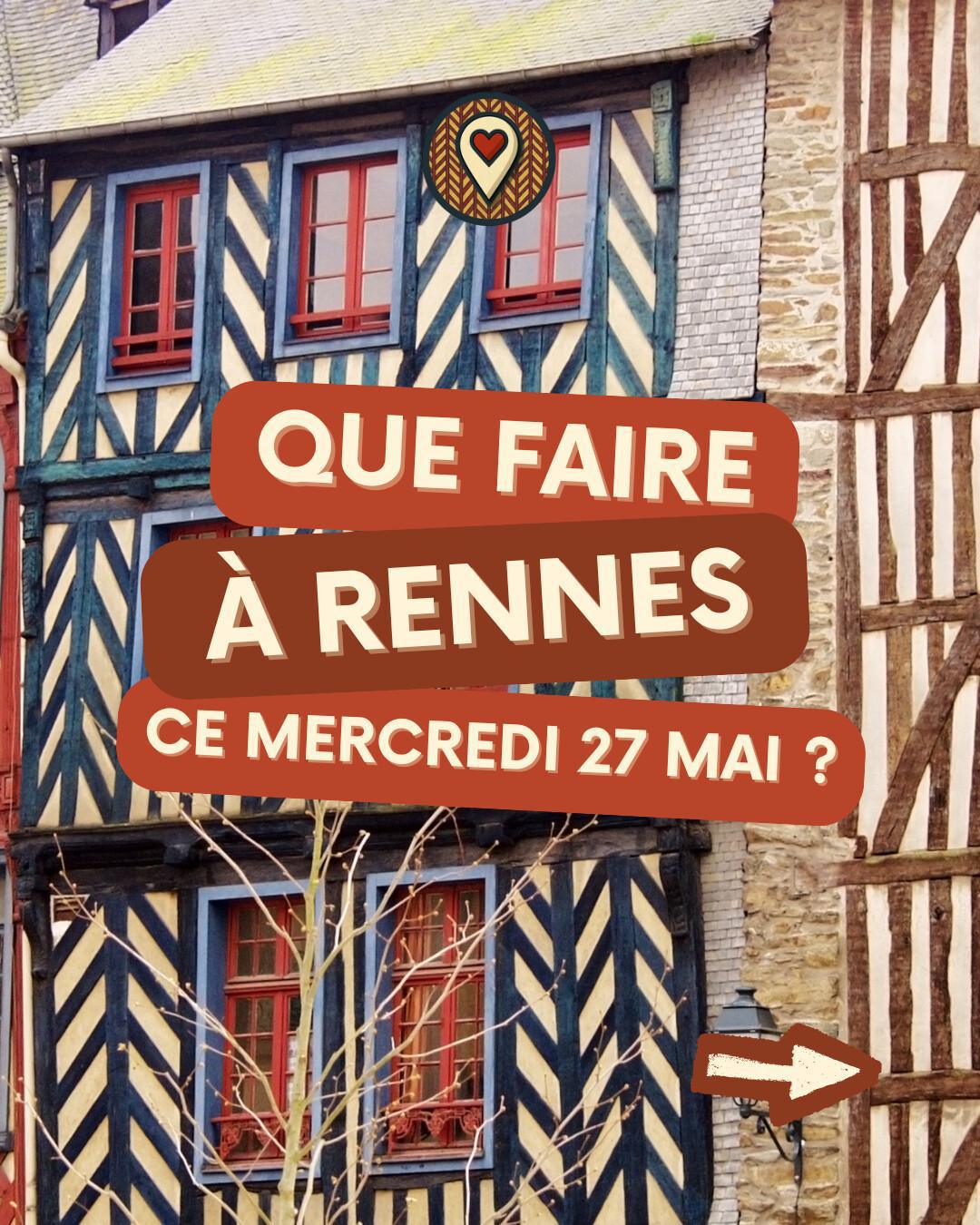 Que faire à Rennes ce mercredi 27 mai 2026 ? Concert, danse, théâtre et bingo — la sélection Ma Vie Rennaise Que faire à Rennes ce mercredi 27 mai 2026 ? Concert, danse, théâtre et bingo — la sélection Ma Vie Rennaise