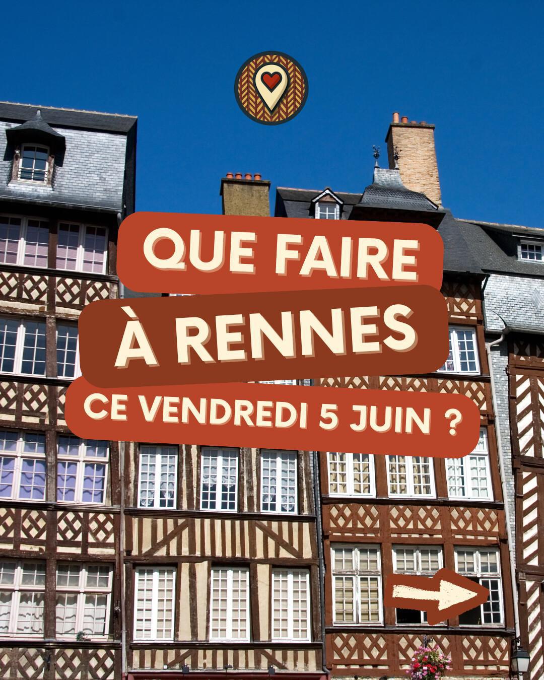 Que faire à Rennes ce vendredi 5 juin 2026 ? Concerts, impro et clubbing — la sélection Ma Vie Rennaise