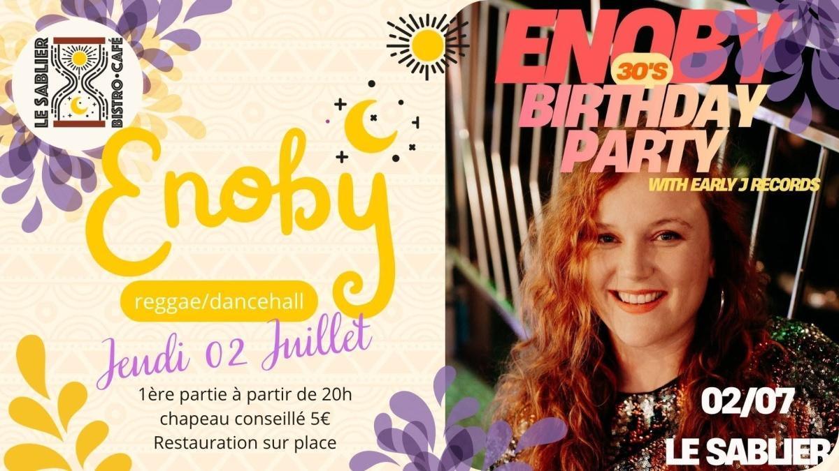 Enoby's Birthday Party au Sablier