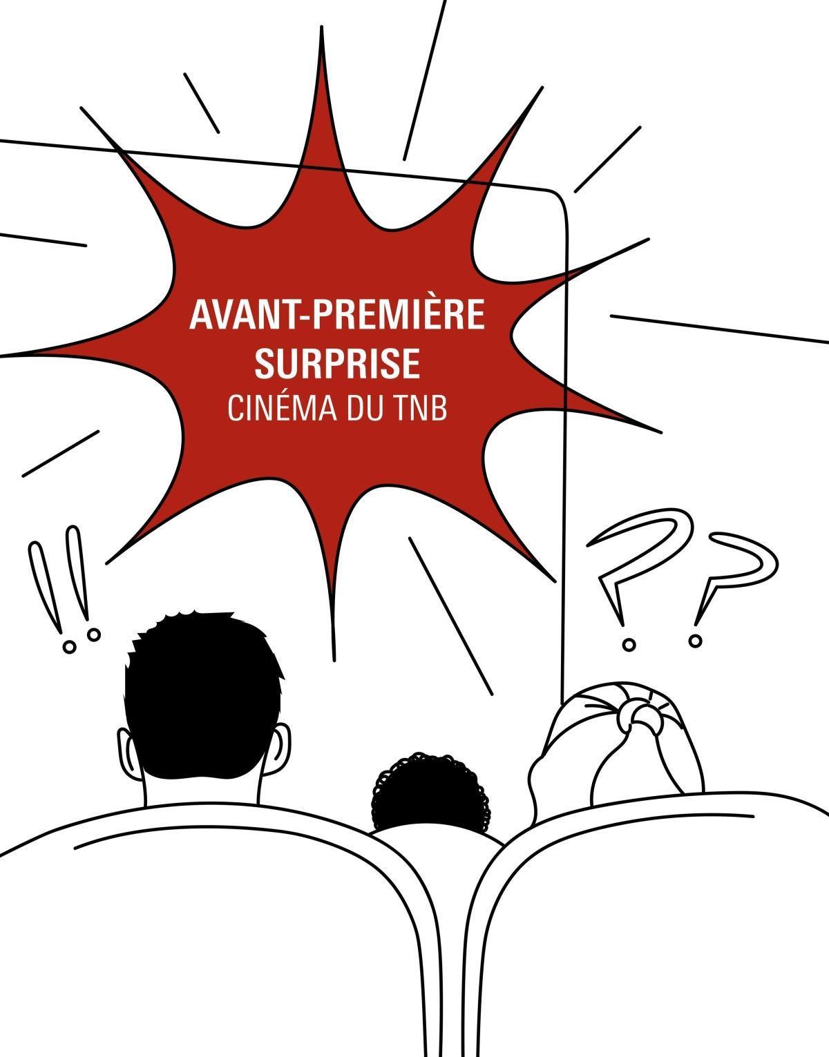 Avant-première surprise au Cinéma du TNB Avant-première surprise au Cinéma du TNB