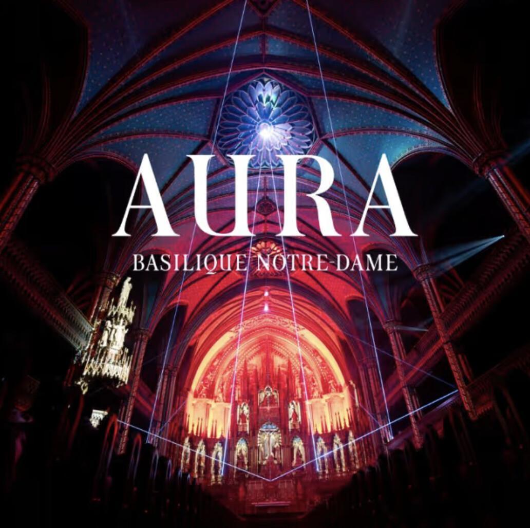 L'expérience AURA à la basilique Notre-Dame de Montréal