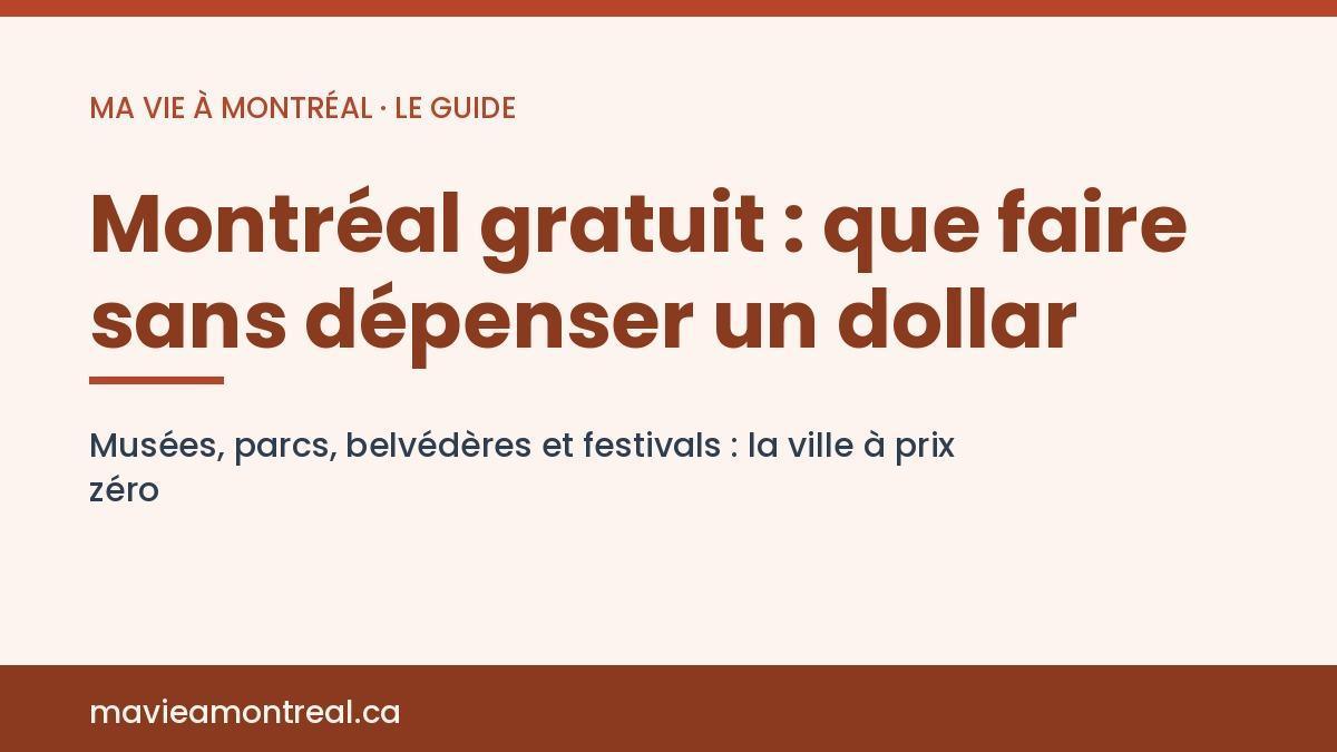 Montréal gratuit : que faire sans dépenser un dollar