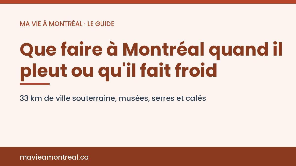 Que faire à Montréal quand il pleut ou qu'il fait froid