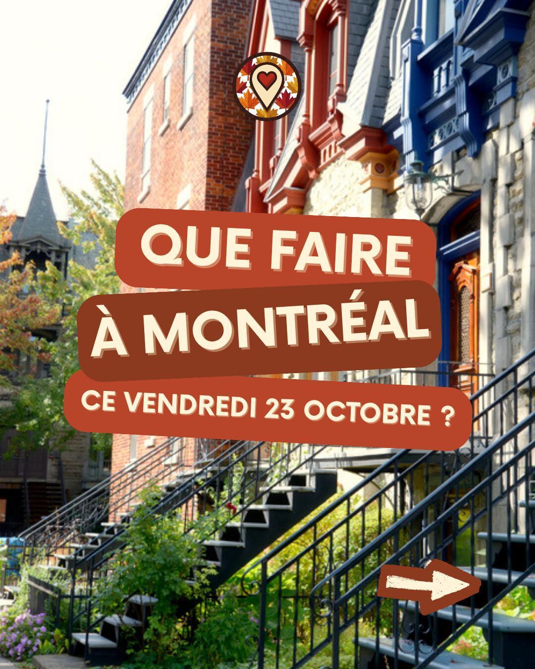 Que faire à Montréal le vendredi 23 octobre 2026