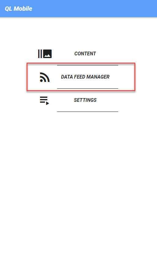 Data Feed Manager (QL Mobile) Data Feed Manager (QL Mobile)