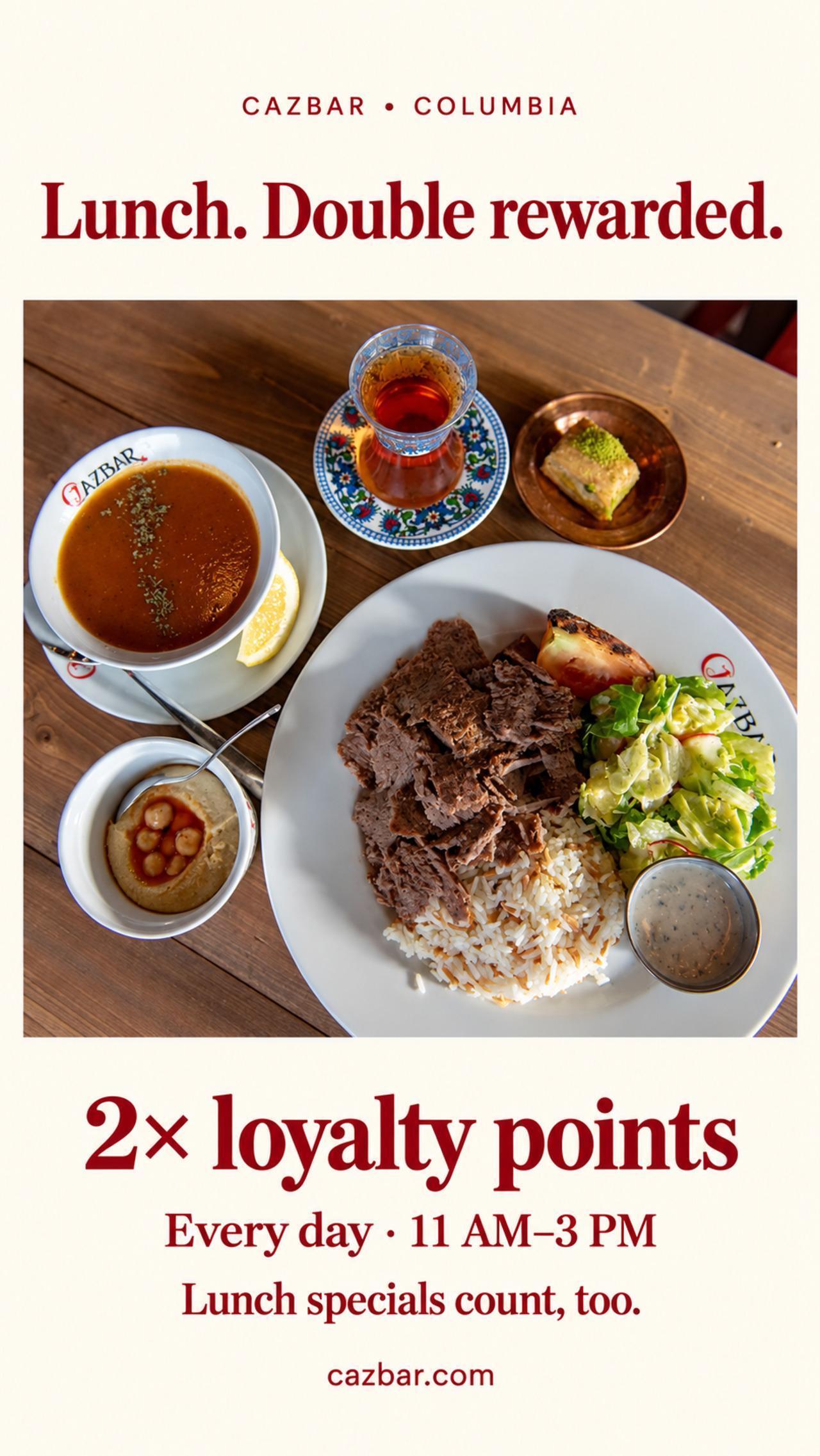 Lunch. Double Rewarded. promotion at Cazbar Columbia