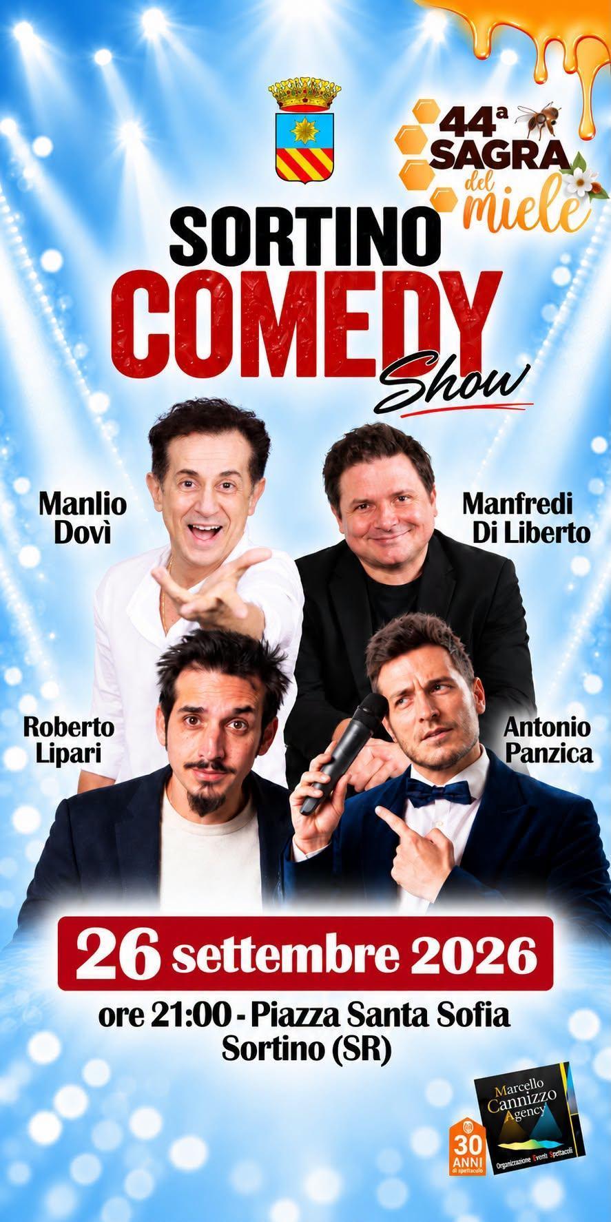 44ª Sagra del Miele "Sortino Comedy Show" (Inizio ore 21.00) 44ª Sagra del Miele "Sortino Comedy Show" (Inizio ore 21.00)