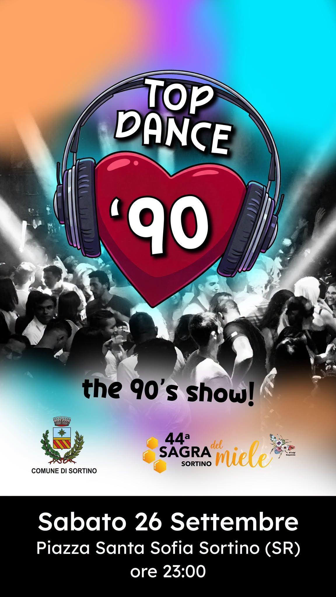 44ª Sagra del Miele "Top Dance Anni '90" (Inizio ore 23.00) 44ª Sagra del Miele "Top Dance Anni '90" (Inizio ore 23.00)