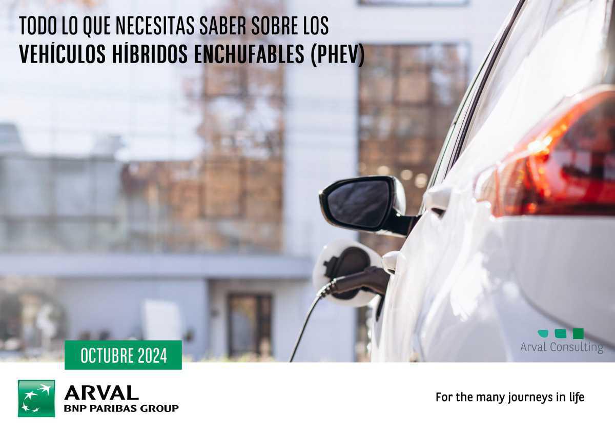 ARVAL PRESENTA EL LIBRO BLANCO “TODO LO QUE DEBES SABER SOBRE LOS HÍBRIDOS ENCHUFABLES (PHEV)” ARVAL PRESENTA EL LIBRO BLANCO “TODO LO QUE DEBES SABER SOBRE LOS HÍBRIDOS ENCHUFABLES (PHEV)”