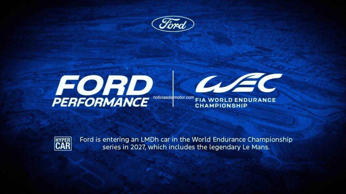 FORD REGRESARÁ A LA CIMA DE LA COMPETICIÓN DE SPORT-PROTOTIPOS EN LE MANS 2027
